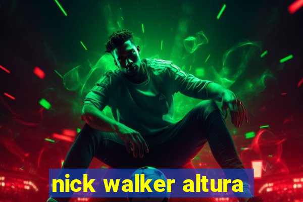 nick walker altura